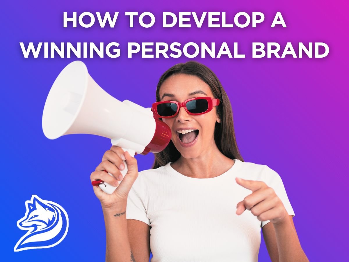 How To Develop A Winning Personal Brand